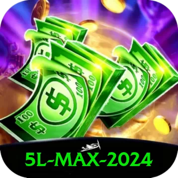 5l Max 2024 - game